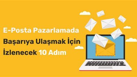 E-Posta Pazarlama Otomasyon Kampanyalarıyla İletişimi Güçlendirin