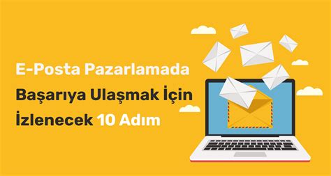 E-Posta Pazarlama Otomasyon Kampanyalarıyla İletişimi Güçlendirin