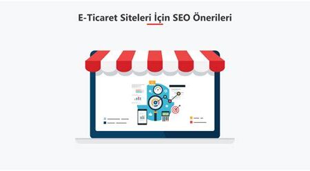 Dijital Dönüşüm Sürecinde E-ticaret Siteleri için SEO Uygulamaları